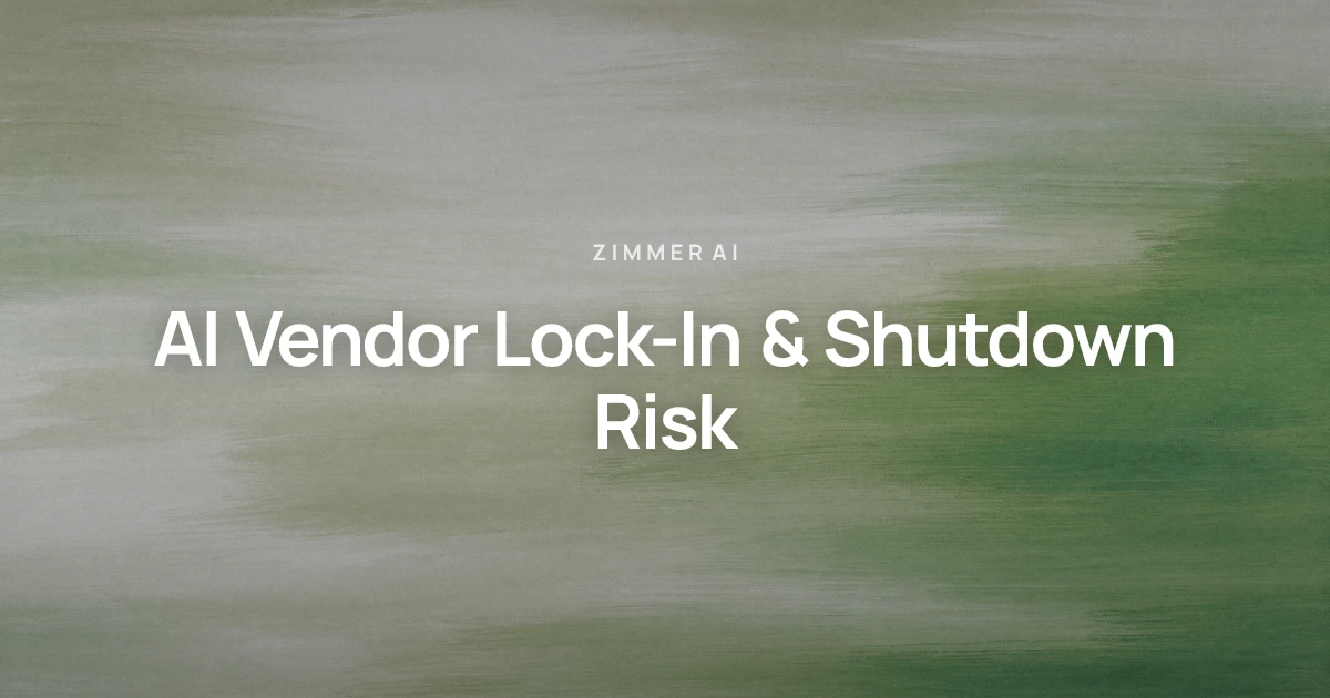 AI vendor lock-in and provider shutdown risk