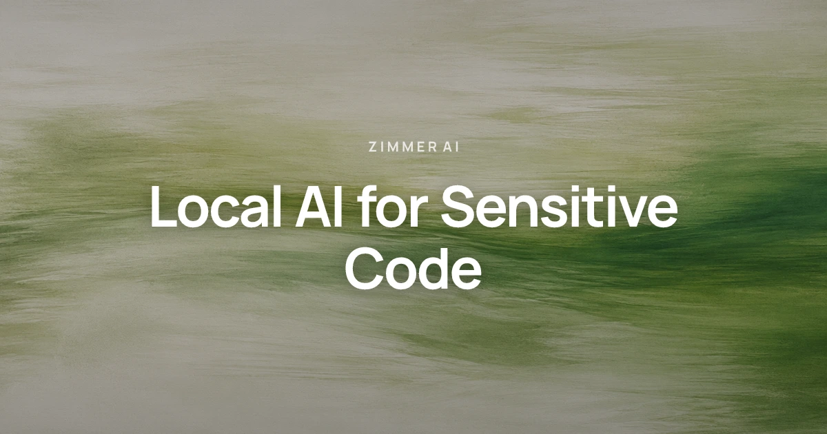 local AI for sensitive code & regulated enterprise environments
