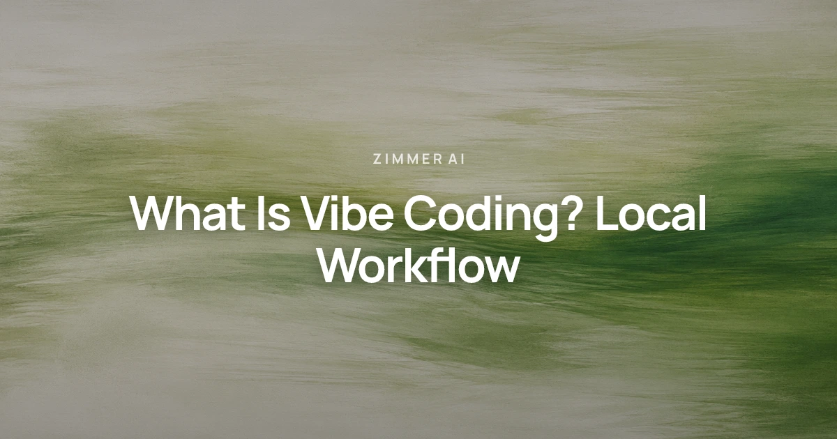 what is vibe coding? A local AI workflow and scoping guide